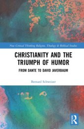 book Christianity and the Triumph of Humor: From Dante to David Javerbaum (Routledge New Critical Thinking in Religion, Theology and Biblical Studies)