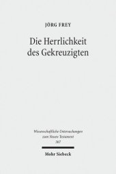 book Die Herrlichkeit Des Gekreuzigten: Studien Zu Den Johanneischen Schriften I (Wissenschaftliche Untersuchungen Zum Neuen Testament) (German Edition)