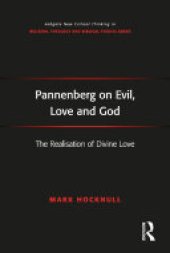 book Pannenberg on Evil, Love and God: The Realisation of Divine Love