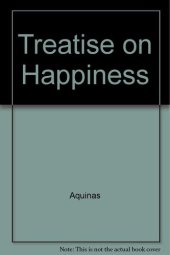 book Treatise on happiness (Notre Dame series in the great books)