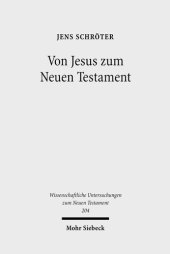 book Von Jesus Zum Neuen Testament: Studien Zur Urchristlichen Theologiegeschichte Und Zur Entstehung Des Neutestamentlichen Kanons (Wissenschaftliche Untersuchungen Zum Neuen Testament) (German Edition)