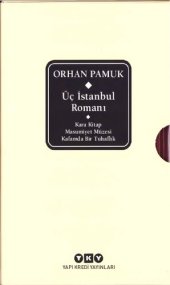 book Üç İstanbul Romanı: Kara Kitap, Masumiyet Müzesi, Kafamda Bir Tuhaflık