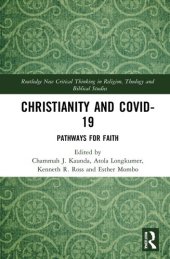 book Christianity and COVID-19: Pathways for Faith (Routledge New Critical Thinking in Religion, Theology and Biblical Studies)