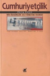 book Cumhuriyetçilik: Bir Özgürlük ve Yönetim Teorisi