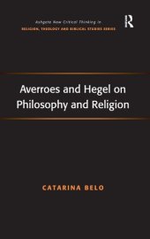 book Averroes and Hegel on Philosophy and Religion (Routledge New Critical Thinking in Religion, Theology and Biblical Studies)