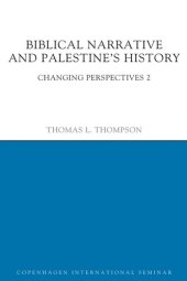 book Biblical Narrative and Palestine's History: Changing Perspectives 2 (Copenhagen International Seminar)