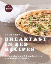 book Endearing Breakfast in Bed Recipes: A Cookbook of Comforting Breakfast Dishes