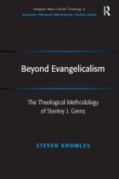 book Beyond Evangelicalism: The Theological Methodology of Stanley J. Grenz