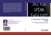 book L2 Acquisition in the Arab World: An Empirical Study of Yemeni University Learners’ English Syntactic and Semantic Error Gravity