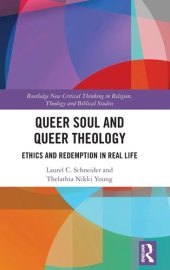 book Queer Soul and Queer Theology (Routledge New Critical Thinking in Religion, Theology and Biblical Studies)