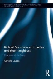 book Biblical Narratives of Israelites and their Neighbors: Strangers at the Gate (Routledge Interdisciplinary Perspectives on Biblical Criticism)