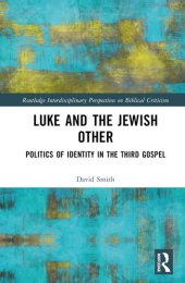 book Luke and the Jewish Other (Routledge Interdisciplinary Perspectives on Biblical Criticism)