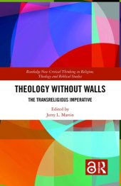 book Theology Without Walls (Routledge New Critical Thinking in Religion, Theology and Biblical Studies)