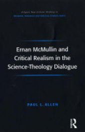 book Ernan McMullin and Critical Realism in the Science-Theology Dialogue