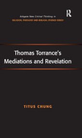 book Thomas Torrance's Mediations and Revelation