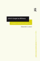 book John's Gospel as Witness: The Development of the Early Christian Language of Faith