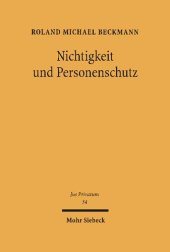 book Nichtigkeit und Personenschutz: Parteibezogene Einschränkung der Nichtigkeit von Rechtsgeschäften