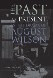 book The past as present in the drama of August Wilson