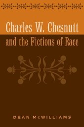 book Charles W. Chesnutt and the Fictions of Race