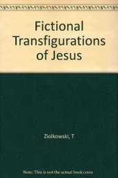 book Fictional Transfigurations of Jesus