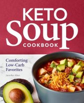 book Keto Soup Cookbook: Comforting Low-Carb Favorites