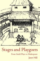 book Stages and Playgoers: From Guild Plays to Shakespeare