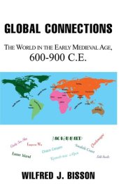 book Global Connections: The World in the Early Medieval Age, 600-900