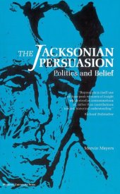 book The Jacksonian Persuasion: Politics and Belief