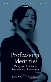 book Professional identities: policy and practice in business and bureaucracy