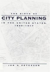 book The Birth of City Planning in the United States, 1840–1917 (Creating the North American Landscape)