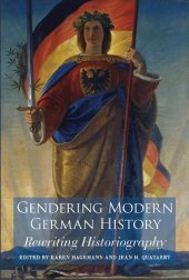 book Gendering modern German history: rewriting historiography