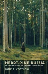 book Heart-pine Russia: walking and writing the nineteenth-century forest