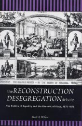 book The Reconstruction Desegregation Debate: The Policies of Equality and the Rhetoric of Place, 1870-1875 (Rhetoric & Public Affairs)