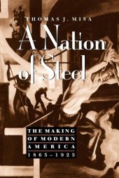 book A Nation of Steel: The Making of Modern America, 1865-1925