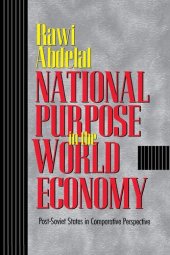 book National Purpose in the World Economy: Post-Soviet States in Comparative Perspective (Cornell Studies in Political Economy)