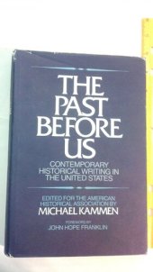 book The Past Before Us: Contemporary Historical Writing in the United States