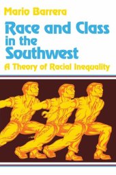 book Race and Class in the Southwest: A Theory of Racial Inequality