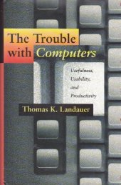 book The Trouble with Computers: Usefulness, Usability, and Productivity