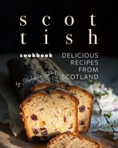 book Scottish Cookbook: Delicious Recipes from Scotland