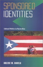 book Sponsored Identities: Cultural Politics in Puerto Rico