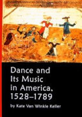 book Dance and its music in America, 1528-1789