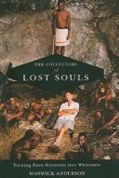 book The Collectors of Lost Souls: Turning Kuru Scientists Into Whitemen