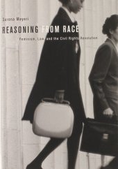 book Reasoning from race: feminism, law, and the civil rights revolution