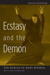 book Ecstasy and the demon: the dances of Mary Wigman