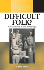 book Difficult folk?: a political history of social anthropology