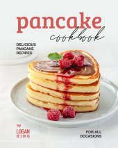 book Pancake Cookbook: Delicious Pancake Recipes for All Occasions