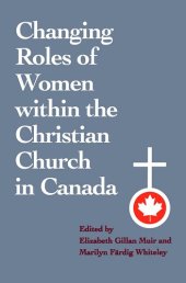 book Changing Roles of Women within the Christian Church in Canada