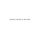 book Political Protest in the Congo: The Parti Solidaire Africain During the Independence Struggle