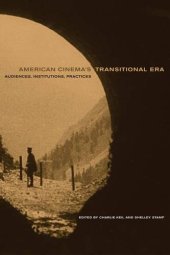 book American Cinema’s Transitional Era: Audiences, Institutions, Practices