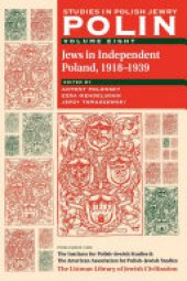 book Polin: Studies in Polish Jewry Volume 8: Jews in Independent Poland, 1918-1939